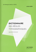 Dictionnaire des règles typographiques [nouvelle édition]